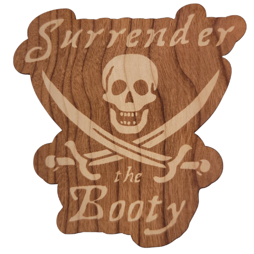 Surrender The Booty Wood Sticker