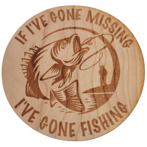 If I've Gone Missing I've Gone Fishing Wood Sticker